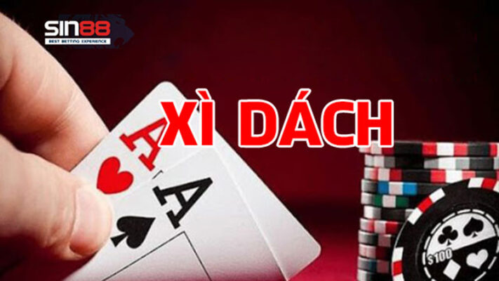 Hướng dẫn cách chơi Xì dách SIN88 đầy đủ và chi tiết nhất