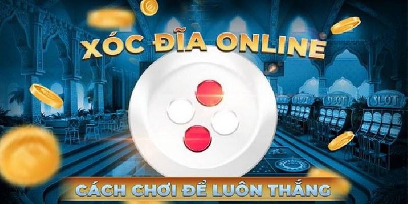 Cách đánh xóc đĩa online luôn thắng dành cho người mới